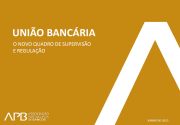 União Bancária - O Novo Quadro de Supervisão e de Resolução